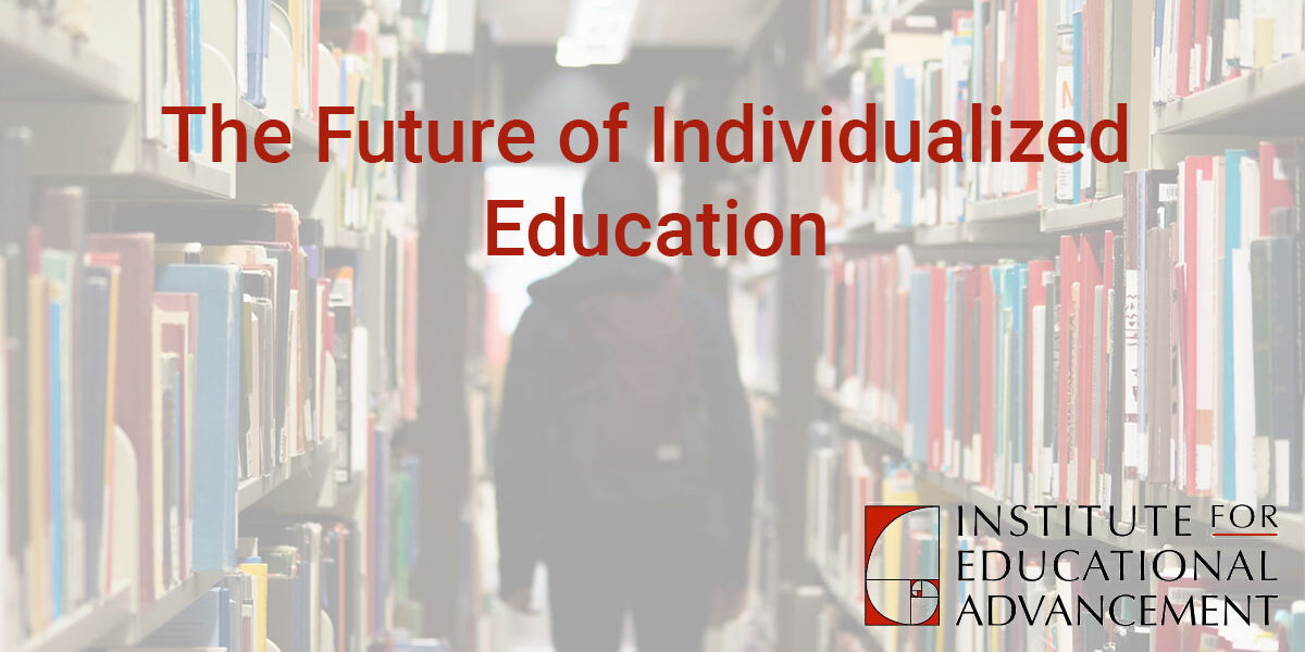 Institute for Educational Advancement - Connecting bright minds; nurturing intellectual and personal growth
